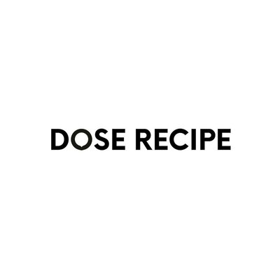 Trademark DOSE RECIPE