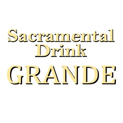 Trademark Sacramental Drink Grande