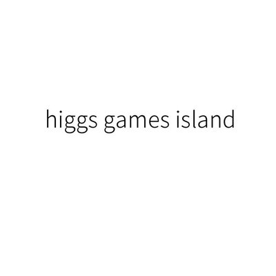 Trademark higgs games island