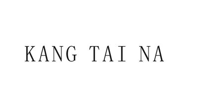 Trademark KANG TAI NA & Logo