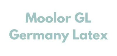 Trademark MOOLOR GL GERMANY LATEX