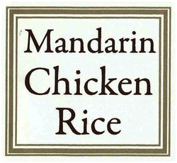 Trademark MANDARIN CHICKEN RICE