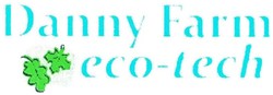 Trademark DANNY FARM ECO-TECH & LOGO