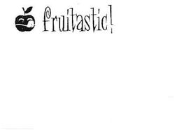 Trademark FRUITASTIC