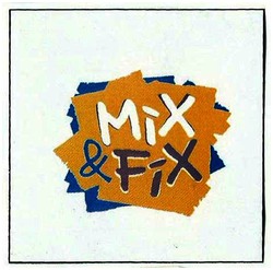 Trademark MIX & FIX