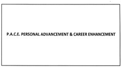 Trademark PACE PERSONAL ADVANCEMENT CAREER ENHANCEMENT