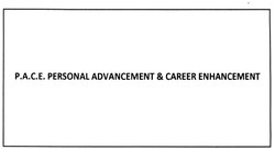 Trademark PACE PERSONAL ADVANCEMENT CAREER ENHANCEMENT