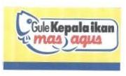 Trademark GULE KEPALA IKAN MAS AGUS