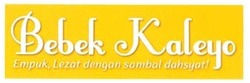 Trademark BEBEK KALEYO