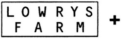 Trademark LOWRYS FARM +