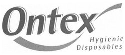 Trademark ONTEX HYGIENIC DISPOSABLES