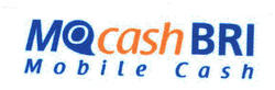 Trademark MO CASH BRI MOBILE CASH