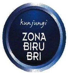 Trademark KUNJUNGI ZONA BIRU BRI