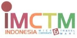 Trademark IMCTM INDONESIA MICE CORPORATE & TRAVEL MART