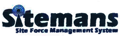 Trademark SITEMANS SITE FORCE MANAGEMENT SYSTEMS