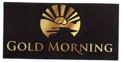 Trademark GOLD MORNING + LOGO