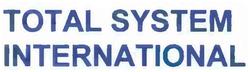 Trademark TOTAL SYSTEM INTERNATIONAL