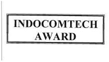 Trademark INDOCOMTECH AWARD