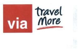 Trademark VIA TRAVEL MORE