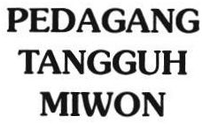 Trademark PEGADANG TANGGUH MIWON