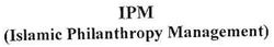 Trademark IPM (ISLAMIC PHILANTHROPY MANAGEMENT)