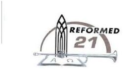 Trademark REFORMED 21 + LOGO