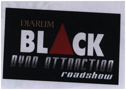 Trademark DJARUM BLACK DYNO ATTRACTION ROADSHOW