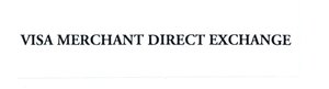 Trademark VISA MERCHANT DIRECT EXCHANGE