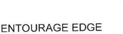 Trademark ENTOURAGE EDGE