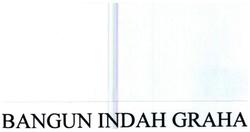 Trademark BANGUN INDAH GRAHA