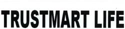 Trademark TRUSTMART LIFE