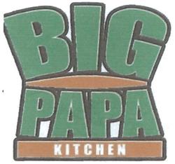 Trademark BIG PAPA KITCHEN