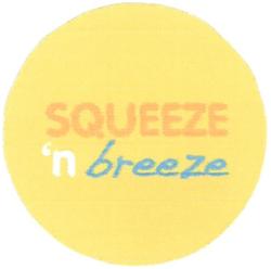 Trademark SOUEEZE & BREEZE