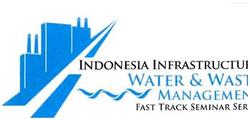 Trademark INDONESIA INFRASTRUCTURE WATER & WASTE MANAGEMENT FAST TRACK SEMINAR SERIES