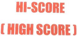 Trademark HI-SCORE (HIGH SCORE)