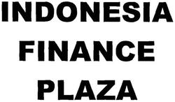 Trademark INDONESIA FINANCE PLAZA