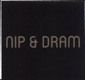 Trademark NIP & DRAM