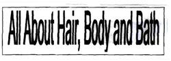 Trademark All About Hair, Body and Bath