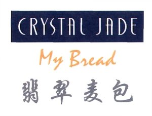 Trademark CRYSTAL JADE MY BREAD