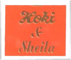 Trademark HOKI & SHEILA