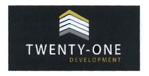 Trademark TWENTY-ONE DEVELOPMENT