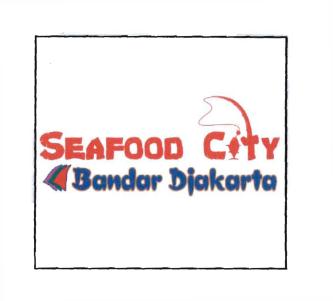 Trademark SEAFOOD CITY BANDAR DJAKARTA + LOGO