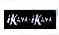 Trademark IKANA-IKANA