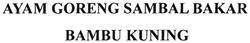 Trademark AYAM GORENG SAMBAL BAKAR BAMBU KUNING