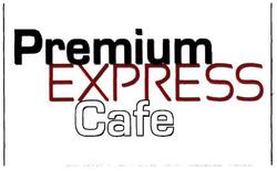 Trademark PREMIUM EXRESS CAFE