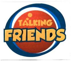 Trademark TALKING FRIENDS + LOGO