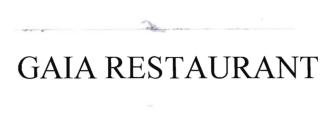 Trademark GAIA RESTAURANT