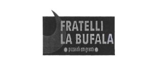 Trademark FRATELLI LA BUFALA & Gambar