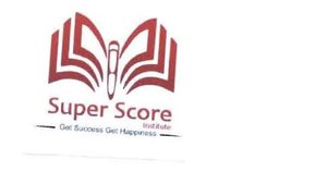 Trademark SUPER SCORE INSTITUTE Get Success Get Happiness