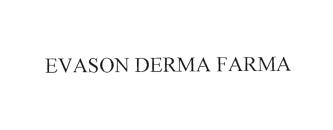 Trademark EVASON DERMA FARMA